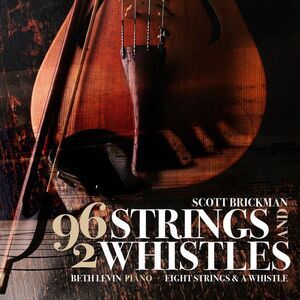Scott Brickman - Scott Brickman: 96 Strings & 2 Whistles  CD